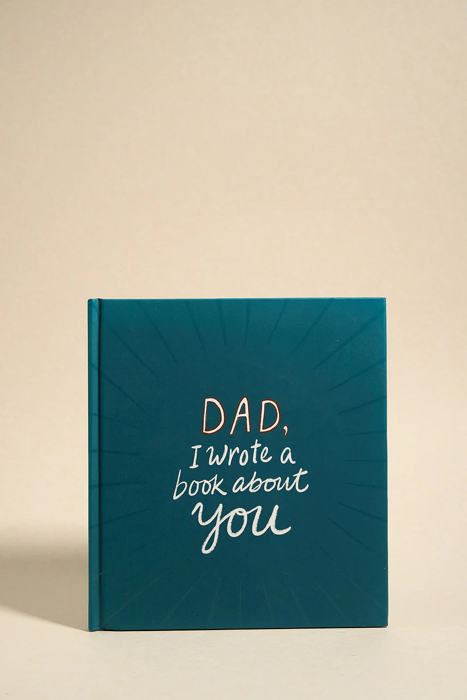 Dad I Wrote A Book About You